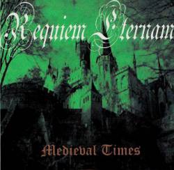 Requiem Eternam : Medieval Times